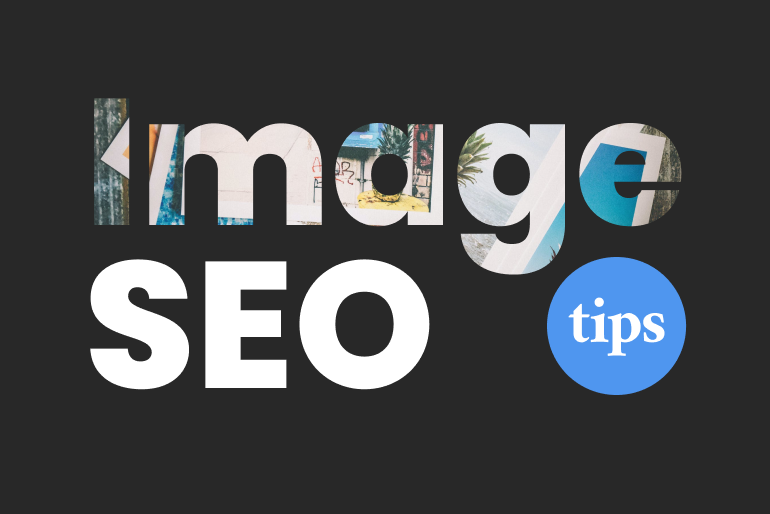 13 Image SEO Tips You Can’t Ignore