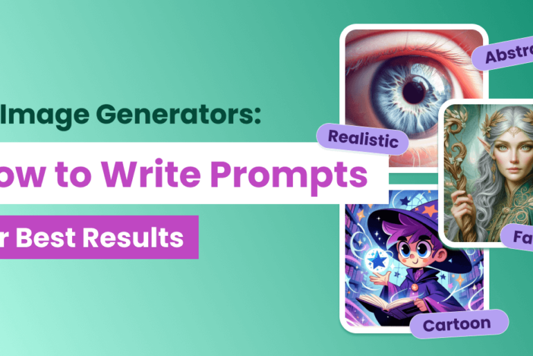 Ai Image Generators - how to write prompts for best results with abstract, realistic, fantasy, and cartoon styles